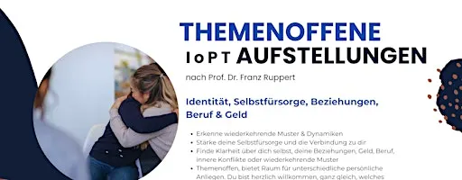 Themenoffene IoPT Aufstellungen - Identität, Beziehungen, Beruf & Geld