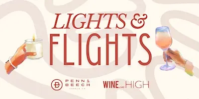 Lights & Flights with Penn & Beech Candle Co. and Wine on High