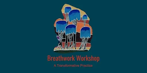 Conscious Connected Breathwork for Transformation and Healing