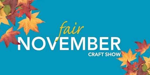 Fair November Craft Show 2026
