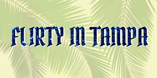Flirty in Tampa 2027 (Former T.I.A.B.C.)