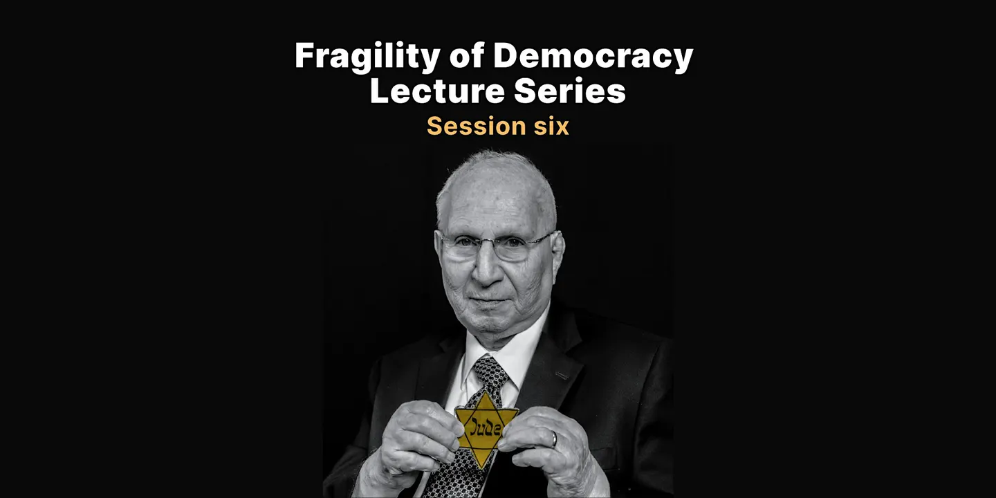 Fragility of Democracy Session 6 - "Judgment and Justice"