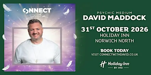 An Evening with Psychic Medium David Maddock - Holiday Inn Norwich North