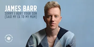 James Barr: Sorry I Hurt Your Son (Said My Ex To My Mum)