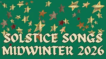 SOLSTICE SONGS: MIDWINTER 2026 EDITION