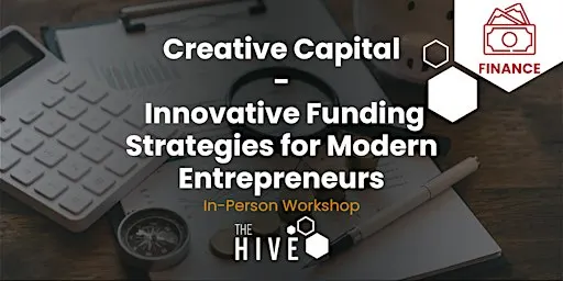 Creative Capital: Innovative Funding Strategies for Modern Entrepreneurs