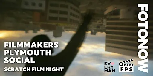 FPS presents: Scratch Film Night - Filmmakers Plymouth Social