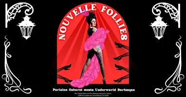Nouvelle Follies: Parisian Glamour Meets Underworld Burlesque