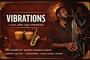 Vibrations | An Afro-Jazz Immersive Dining Experience