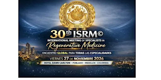 30 th ISRM© -International Meeting of Specialists in Regenerative Medicine