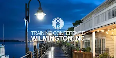 CR Training Conference - Wilmington, NC