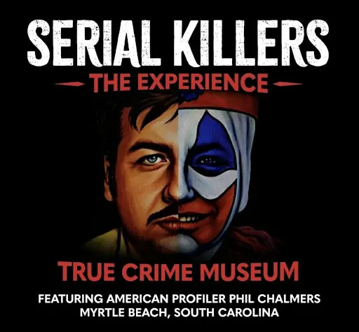 Serial Killers-The Experience- True Crime Museum