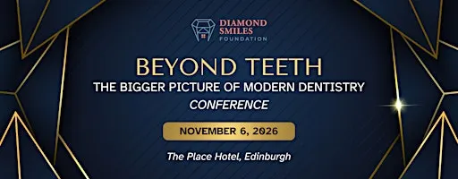 Beyond Teeth: The Bigger Picture of Modern Dentistry Conference