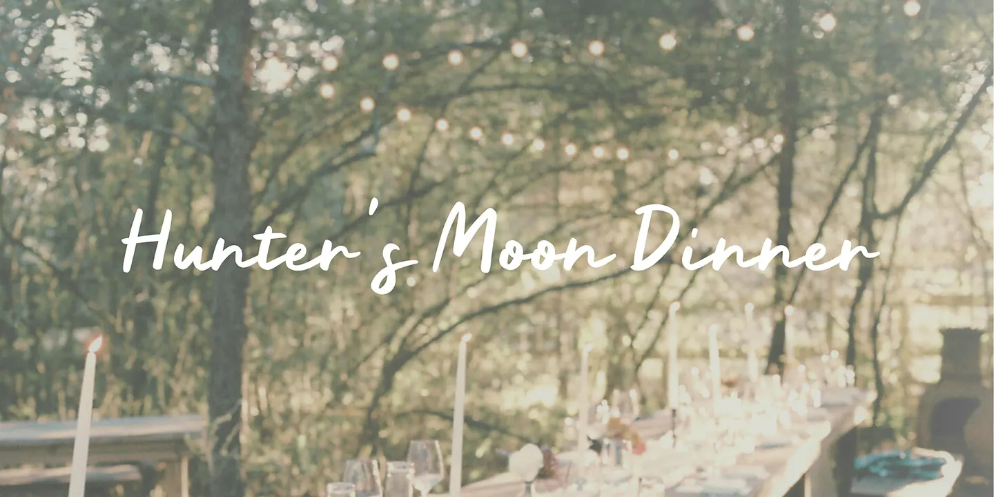 Hunter's Moon Dinner