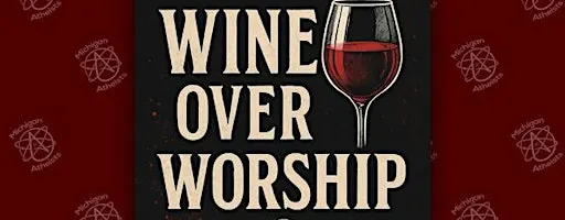 Wine Over Worship