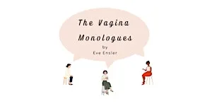 The Vagina Monologues by Eve Ensler