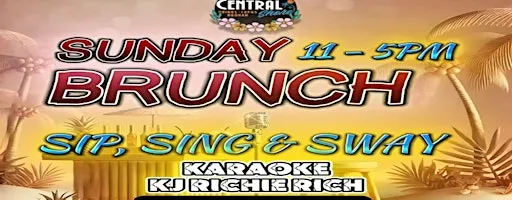 Sunday Brunch-Sip, Sing, & Sway @ Central Shore!