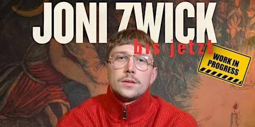 Joni Zwick - bis jetzt (work in progress)