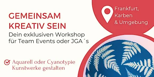 Aquarell & Cyanotypie Workshops Frankfurt –JGA & Teamevents