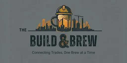 The Build & Brew - Networking Event