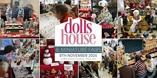 York Dolls House & Miniatures Fair - Winter Fair 2026