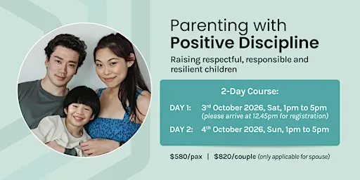 Parenting with Positive Discipline Singapore 2026