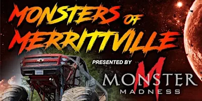 MONSTERS OF MERRITTVILLE EVENING SHOW WITH MONSTER MADNESS