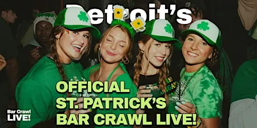 2027 Official Detroit St Patricks Day Bar Crawl By Bar Crawl LIVE!