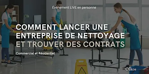 Comment Lancer Une Entreprise de Nettoyage et Trouver Des Contrats