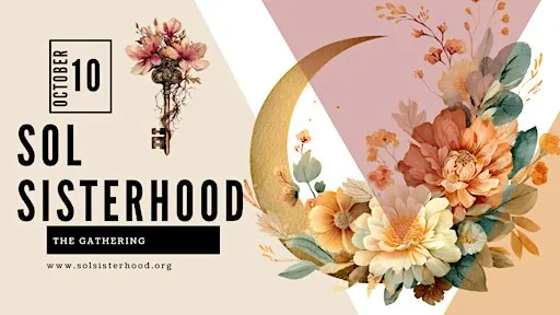 THE GATHERING | A SOL Sisterhood Full-Day Immersion