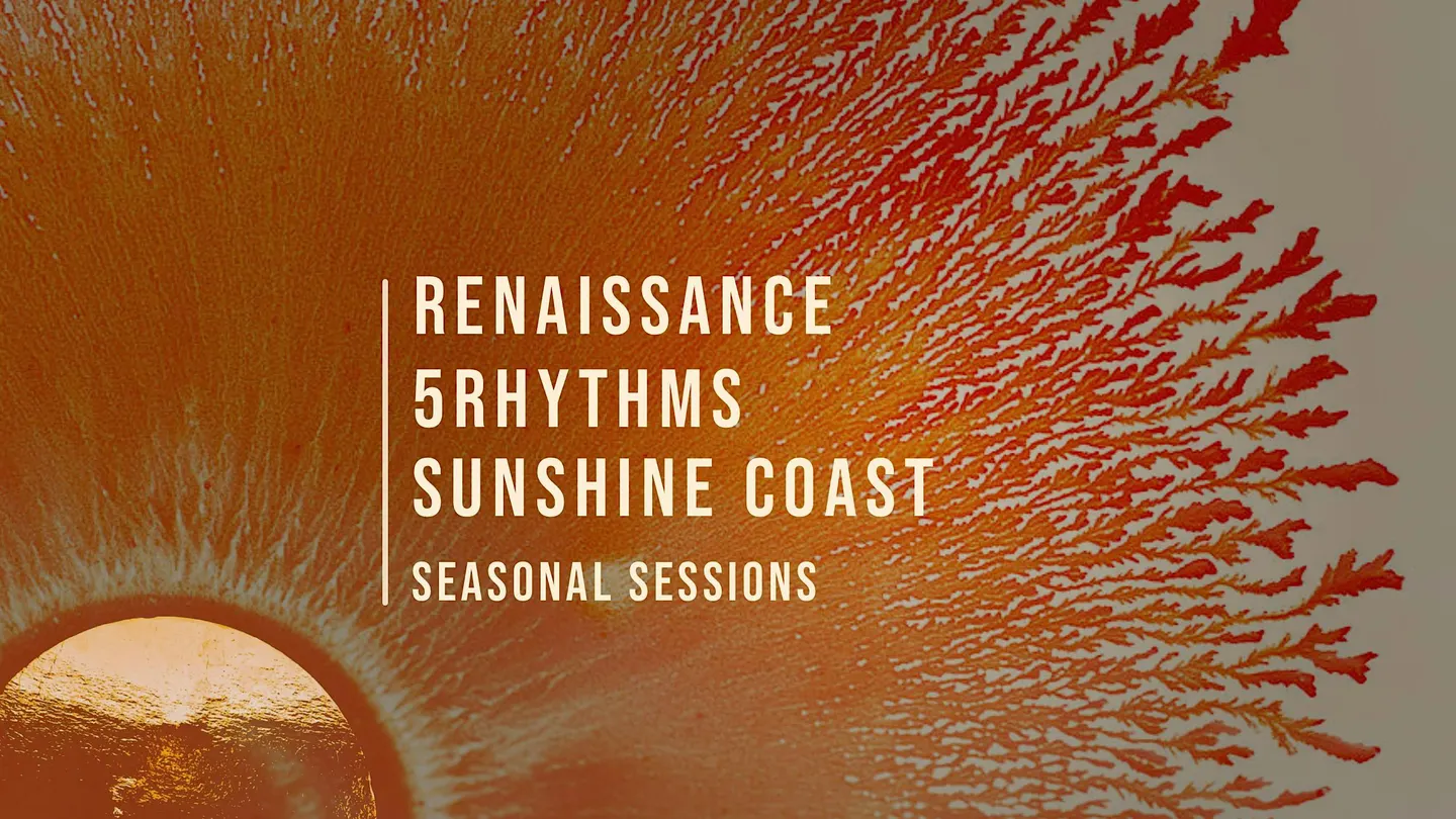 Renaissance Collective: 5Rhythms Coolum