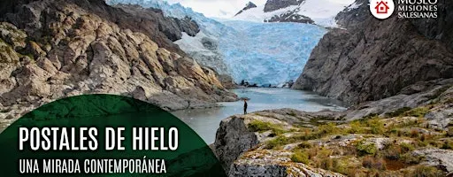 Postales de Hielo. Una mirada contemporánea.