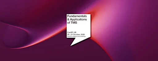 Fundamentals & Applications of TMS | Cardiff