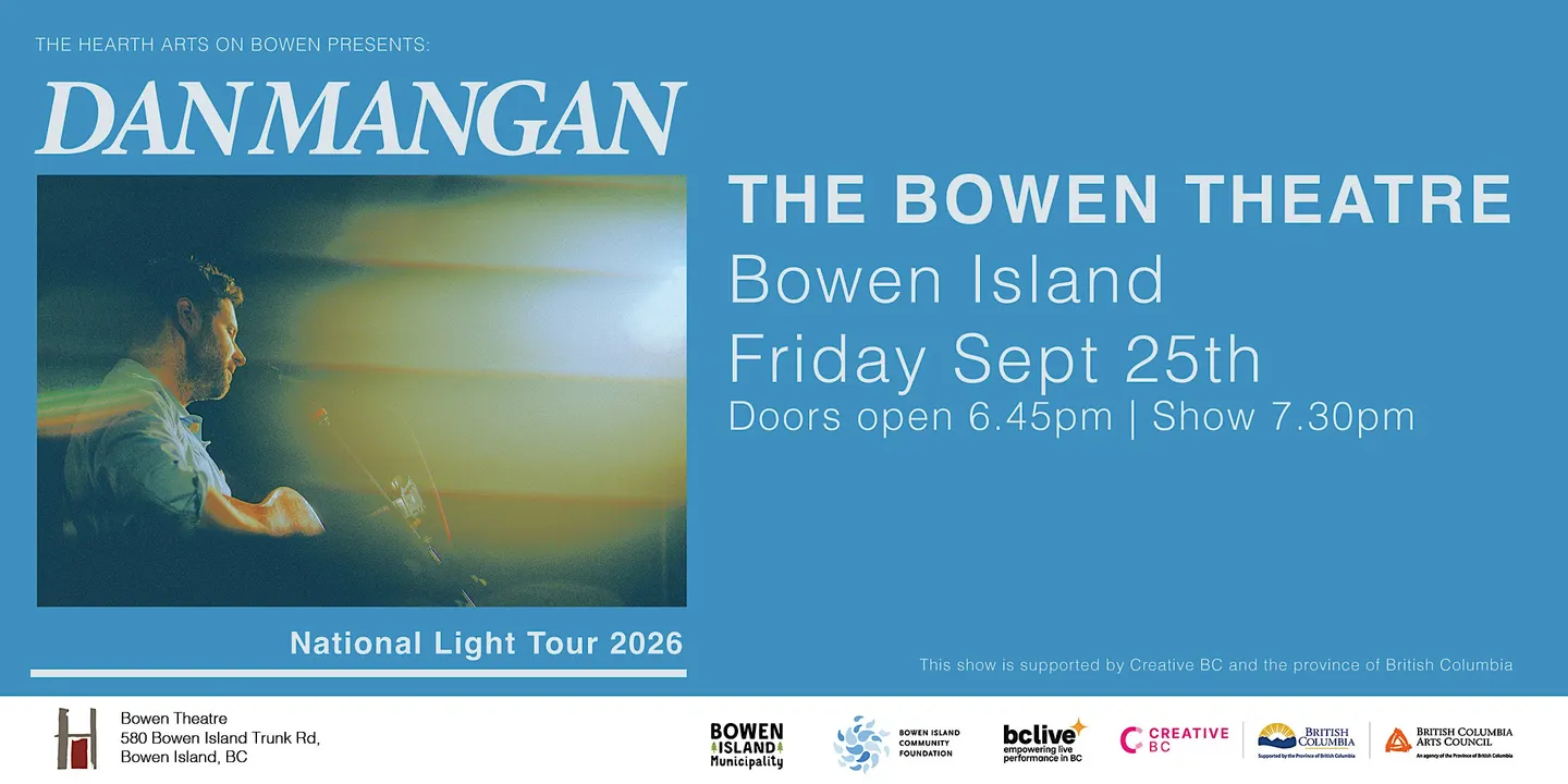 The Arts On Bowen Presents Dan Mangan at the Bowen Theatre