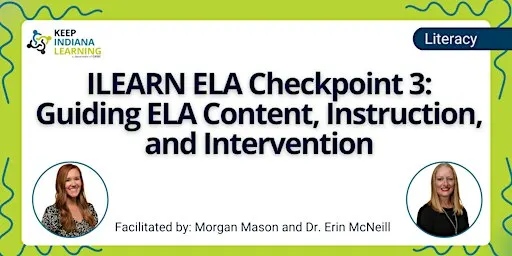 ILEARN Checkpoint 3: Guiding ELA Content, Instruction, and Intervention