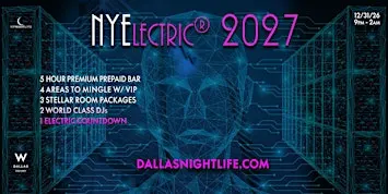 NYElectric W Dallas Rooftop New Years Eve Party 2027