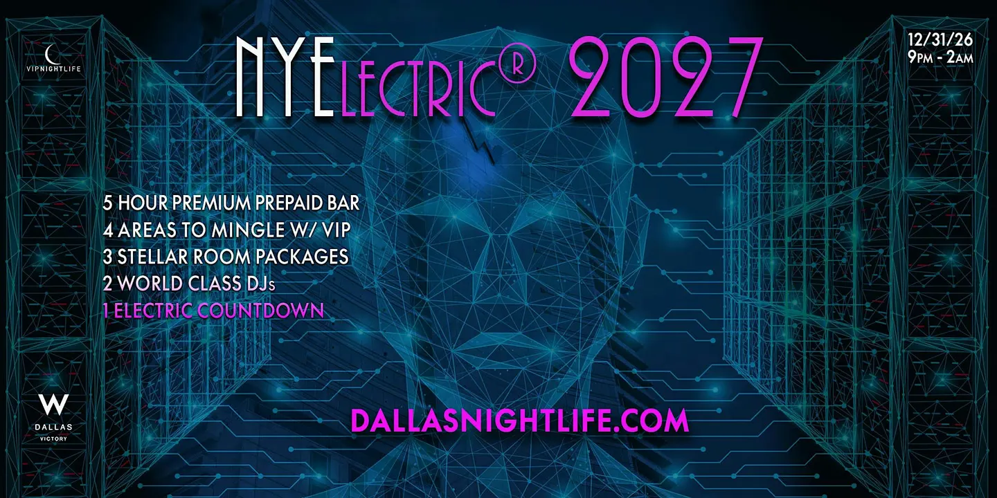 NYElectric W Dallas Rooftop VIP New Years Eve Party 2027