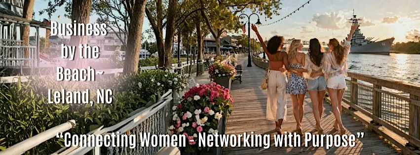 LELAND BUSINESS BY THE BEACH WOMEN'S NETWORKING LUNCHEON