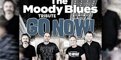 The Music of THE MOODY BLUES Tribute with GO NOW!