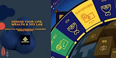 SOFT LAUNCH - DESIGN YOUR LIFE: WEALTH & JOY LAB
