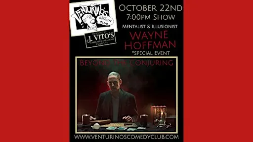 Wayne Hoffman - "Beyond The Conjuring" at Venturino's Comedy Club!
