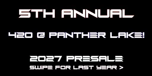 5th Annual 420 @ Panther Lake! Weekend Festival