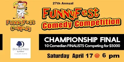 Sat. April 17, 2027 @ 6 PM - Championship Final COMEDY Competition - YYC