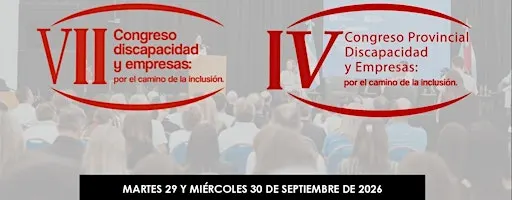Congreso discapacidad y empresas: por el camino de la inclusión.