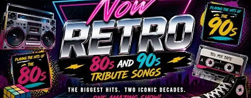 Now Retro! 80's & 90's Tribute