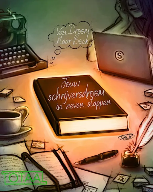 Van droom naar boek: Jouw schrijversdroom in zeven stappen (15-26j)
