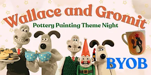 Wallace and Gromit Themed Pottery Painting Night