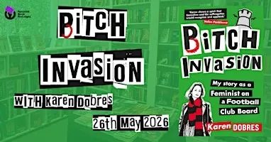 Pitch Invasion: A Feminist on a Football Club Board with Karen Dobres