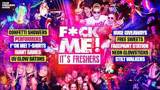 F*CK ME It's Freshers - Coventry & Warwick