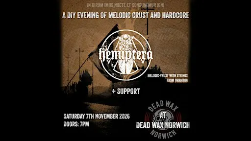 Hemiptera+Support at Dead Wax Norwich